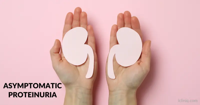 Asymptomatic Proteinuria - Causes, Diagnosis, and Treatment Asymptomatic Proteinuria - Causes, Diagnosis, and Treatment
