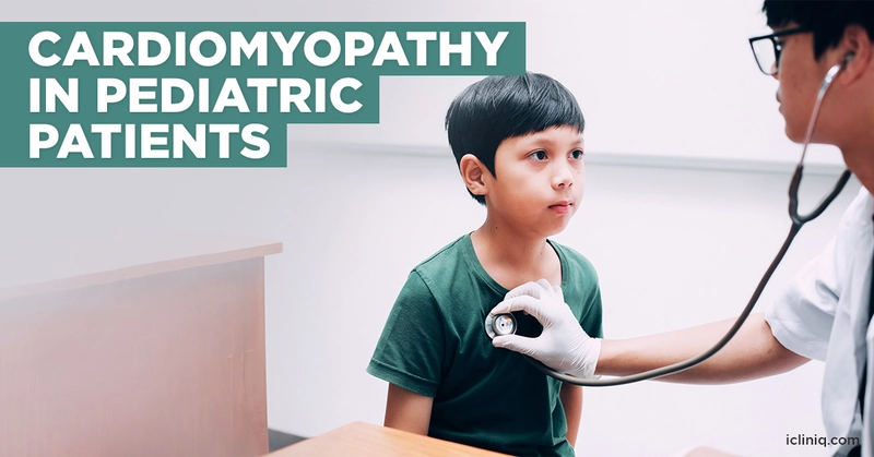 Cardiomyopathy in Pediatric Patients Cardiomyopathy in Pediatric Patients