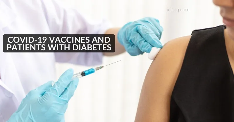 COVID-19 Vaccines and Patients With Diabetes COVID-19 Vaccines and Patients With Diabetes