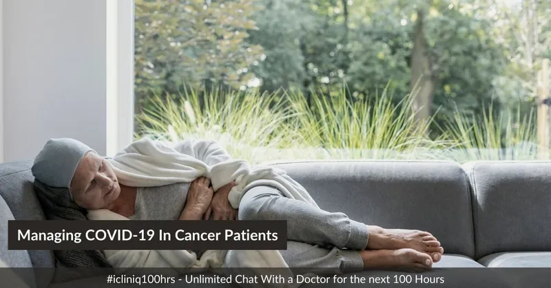 Managing COVID-19 In Cancer Patients Managing COVID-19 In Cancer Patients