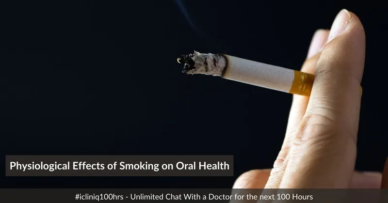 The Physiological Effects of Smoking on Oral Health The Physiological Effects of Smoking on Oral Health