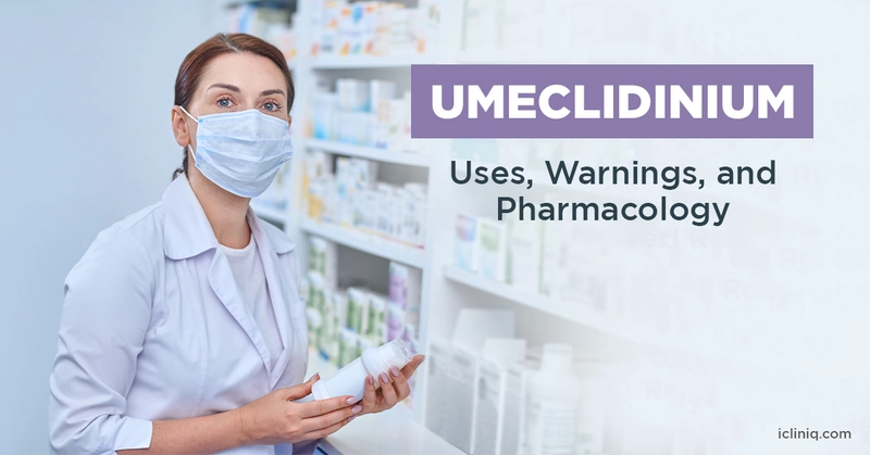 Umeclidinium - Uses, Warnings, and Pharmacology Umeclidinium - Uses, Warnings, and Pharmacology