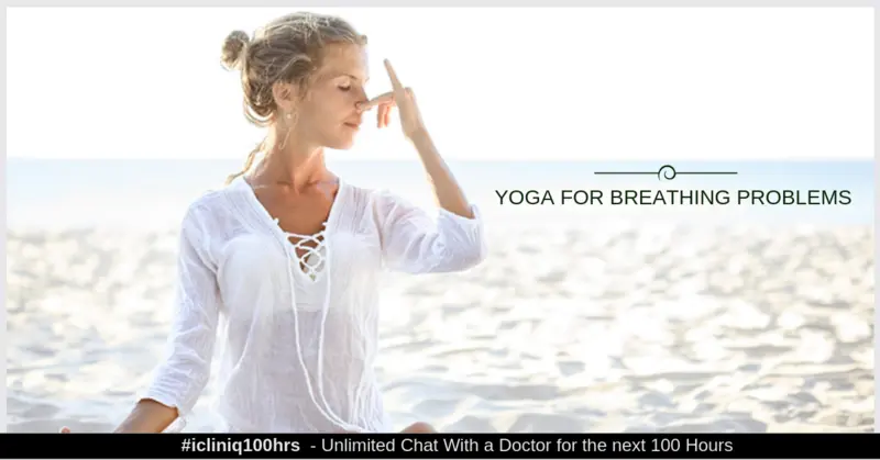 Give me some yoga tips to cure breathing problem.